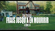 DA TRIGG – FRAIS JUSQUA EN MOURRIR (feat. RUBY) | Shot by @PAVFILMS