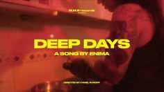 Enima – DEEP DAYS [Clip Officiel]