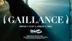 Imposs – Gaillance ft. Lost, Shreez & Misa (Clip officiel)