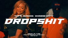 Top5 (Ft. Bundog, Chinese Kitty & 6ixbuzz) – Drop Shit (Official Music Video)