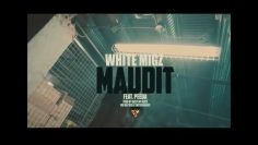 White Migz x Peeda – Maudit (Clip Officiel) (Prod. By. Diceplaybeats)