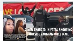 21year old woman shot, killed in Vaughan Mills mall bragged about takin money from EX 2 men charged