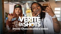 Fléau Dicaprio & Shreez | Vérité ou Shots: EPISODE 1 | (Ft. Une Bouteille de Casamigos)