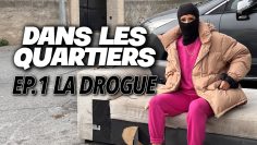 Les banlieues (EP.1) – La drogue