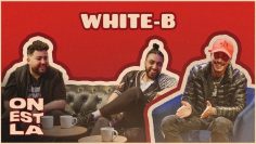 ON EST LÀ – Épisode 8 – White-B