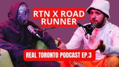 Real Toronto Podcast Episode 3 W/ Road Runner! (Blog Pages, Ideal Relationship, Rise To Fame)