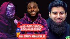 Tallie Dar On Islamophobia, Immigration, Living in Toronto | Episode #30