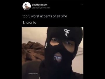 Toronto Has The Worst Accent Of All Time