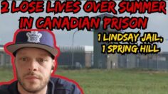 Canadian Prison News. 2 lose lives in Canadian jail and Prison.