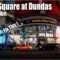 Silent Square or Dundas Square – NO Chaos Tour!
