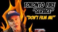 Toronto Fire Service Says You CANT FILM IN PUBLIC