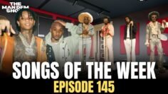 The Man Dem Show E145: Versace, This Could Be Us | Songs of the Week Breakdown