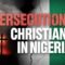 Are Christians Really Being Persecuted in Nigeria?